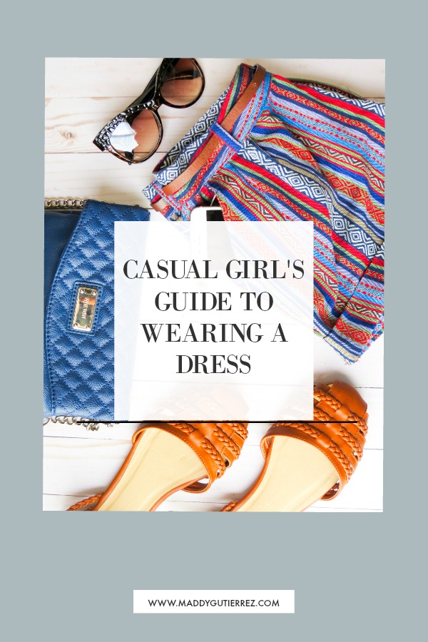 CASUAL GIRL'S GUIDE TO WEARING A DRESS