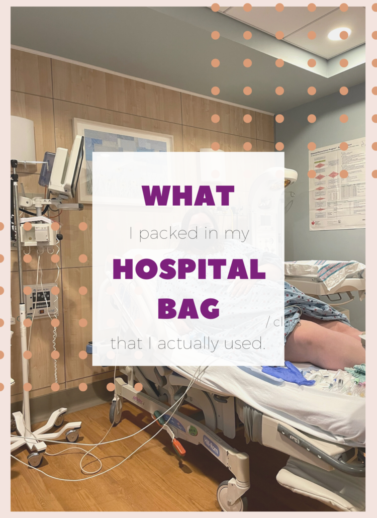 WHAT I PACKED IN MY HOSPITAL BAG THAT I ACTUALLY USED